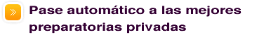 Pase autom&aacute;tico a las mejores Preparatorias